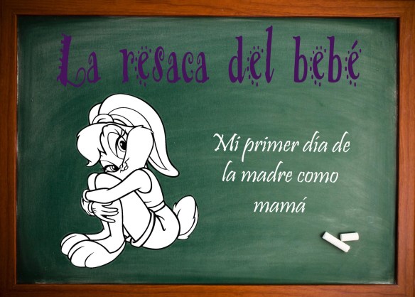 Mi primer día de la madre como mama